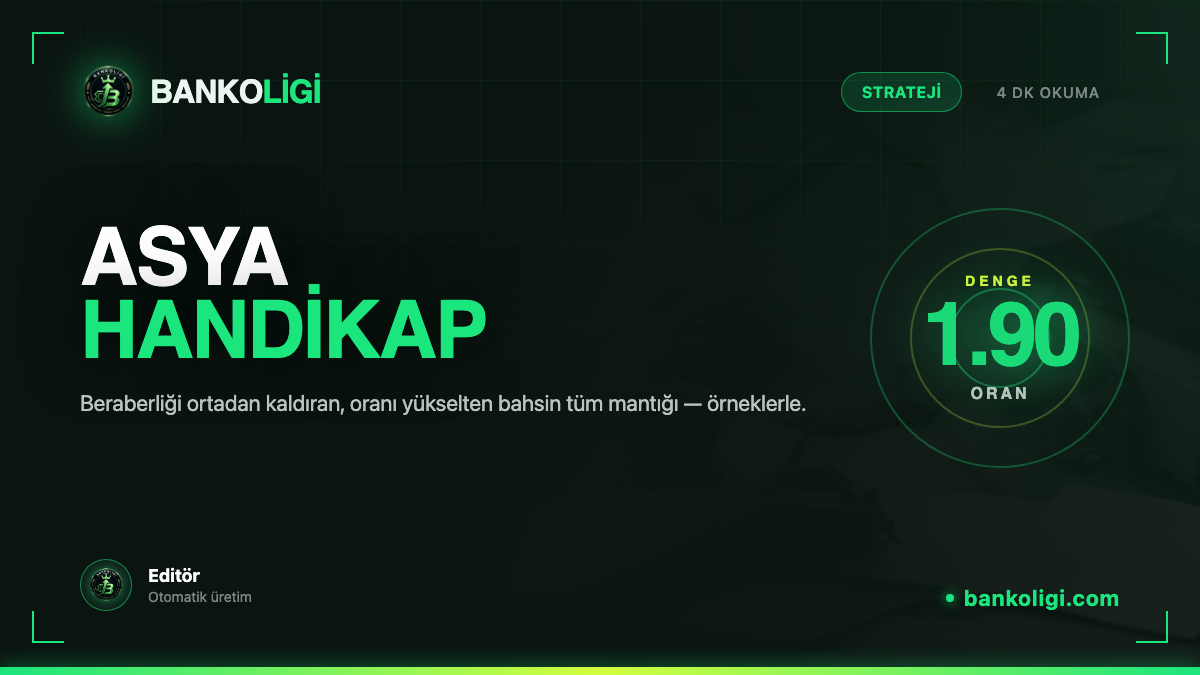 Asya Handikap Nedir? Nasıl Oynanır ve Hesaplanır?