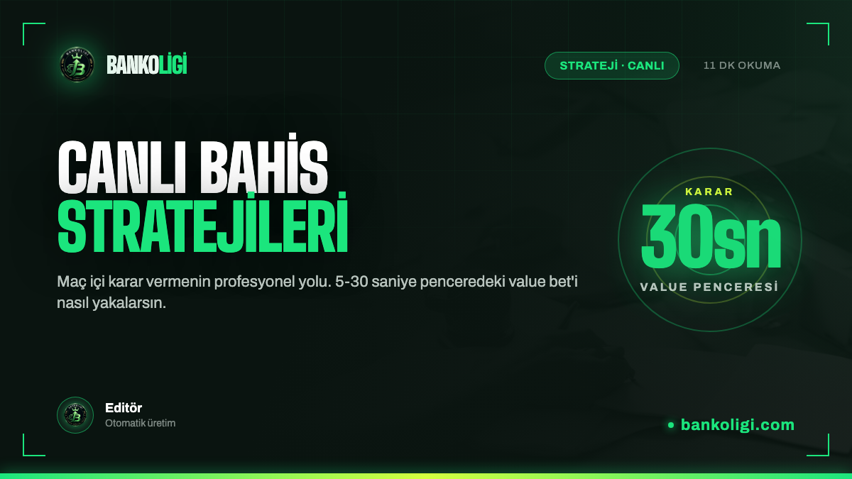 Canlı Bahis Stratejileri: Maç İçi Karar Vermenin Profesyonel Yolu