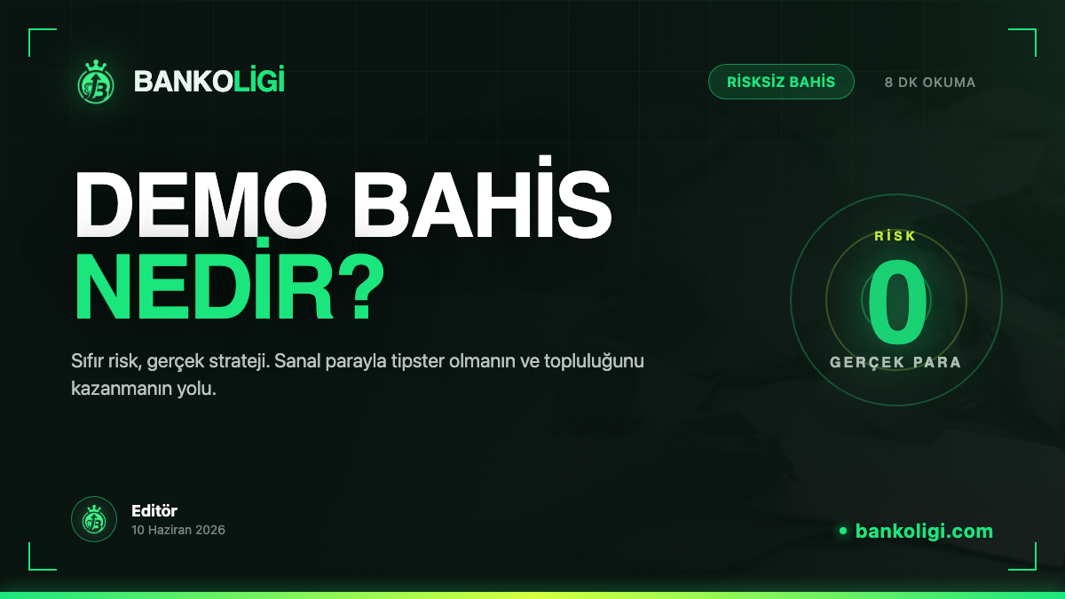 Demo Bahis Nedir? Risksiz Tipster Olmanın Yolu