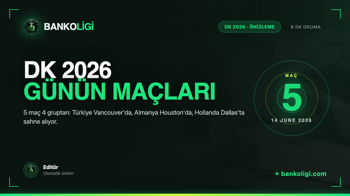 14 Haziran Dünya Kupası 2026: Türkiye, Almanya ve 5 Büyük Maç