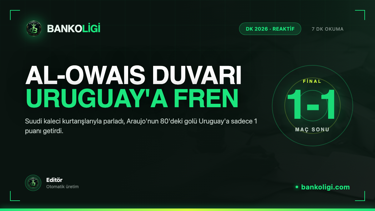 Uruguay 1-1 Suudi Arabistan: Al-Owais Duvarı, Araujo Eşitledi