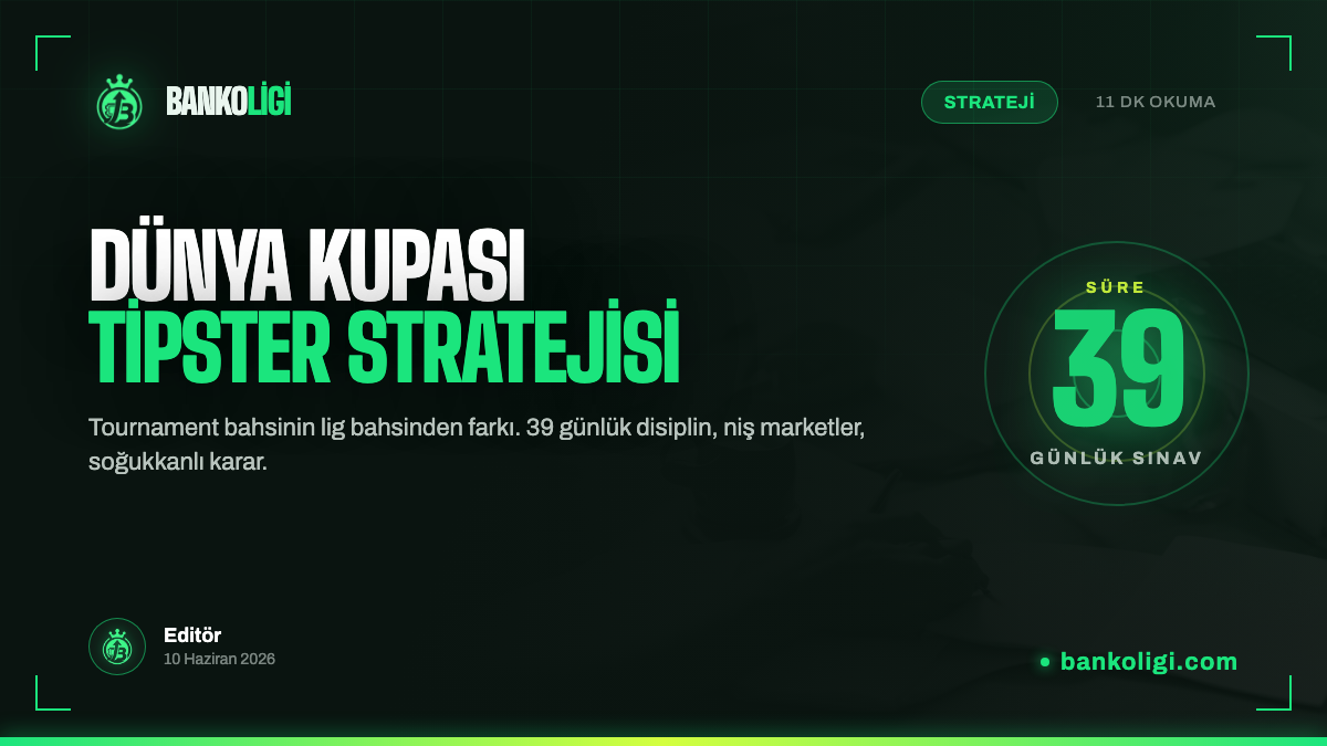 Dünya Kupası Tipster Stratejisi: Tournament Bahsinin Sırları