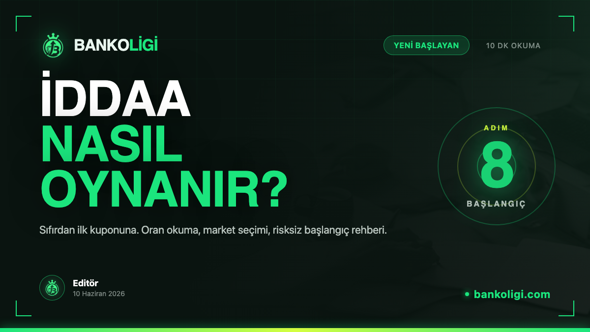 İddaa Nasıl Oynanır? Yeni Başlayanlar İçin Tam Rehber