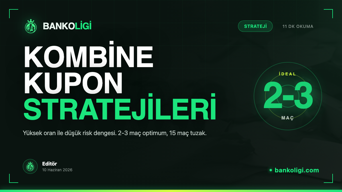 Kombine Kupon Stratejileri: Yüksek Oran ile Düşük Risk Dengesi