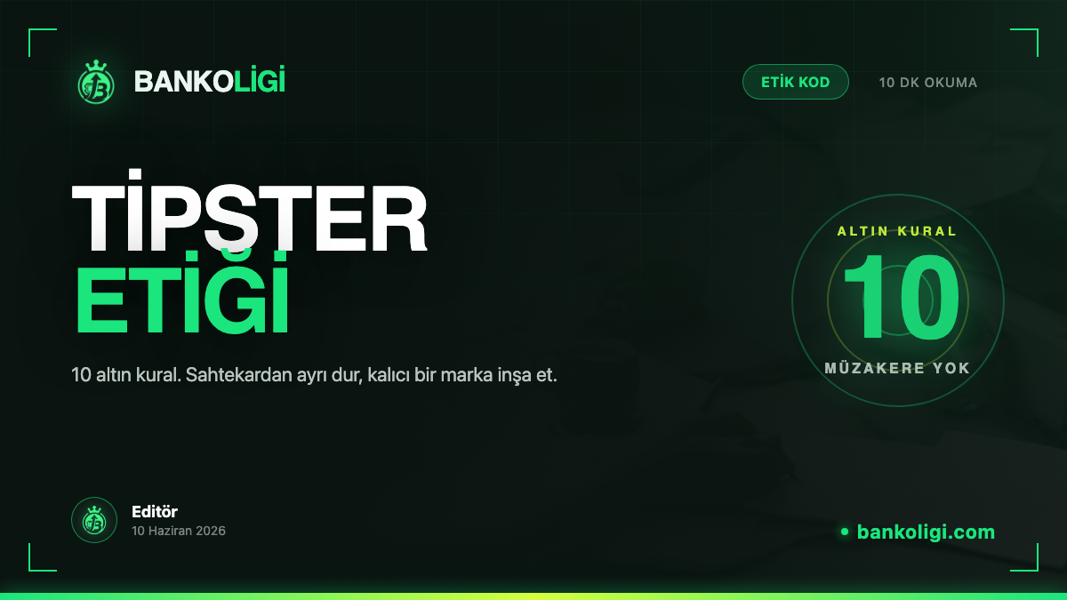 Tipster Etiği: Doğru Bilgi Paylaşımının 10 Altın Kuralı