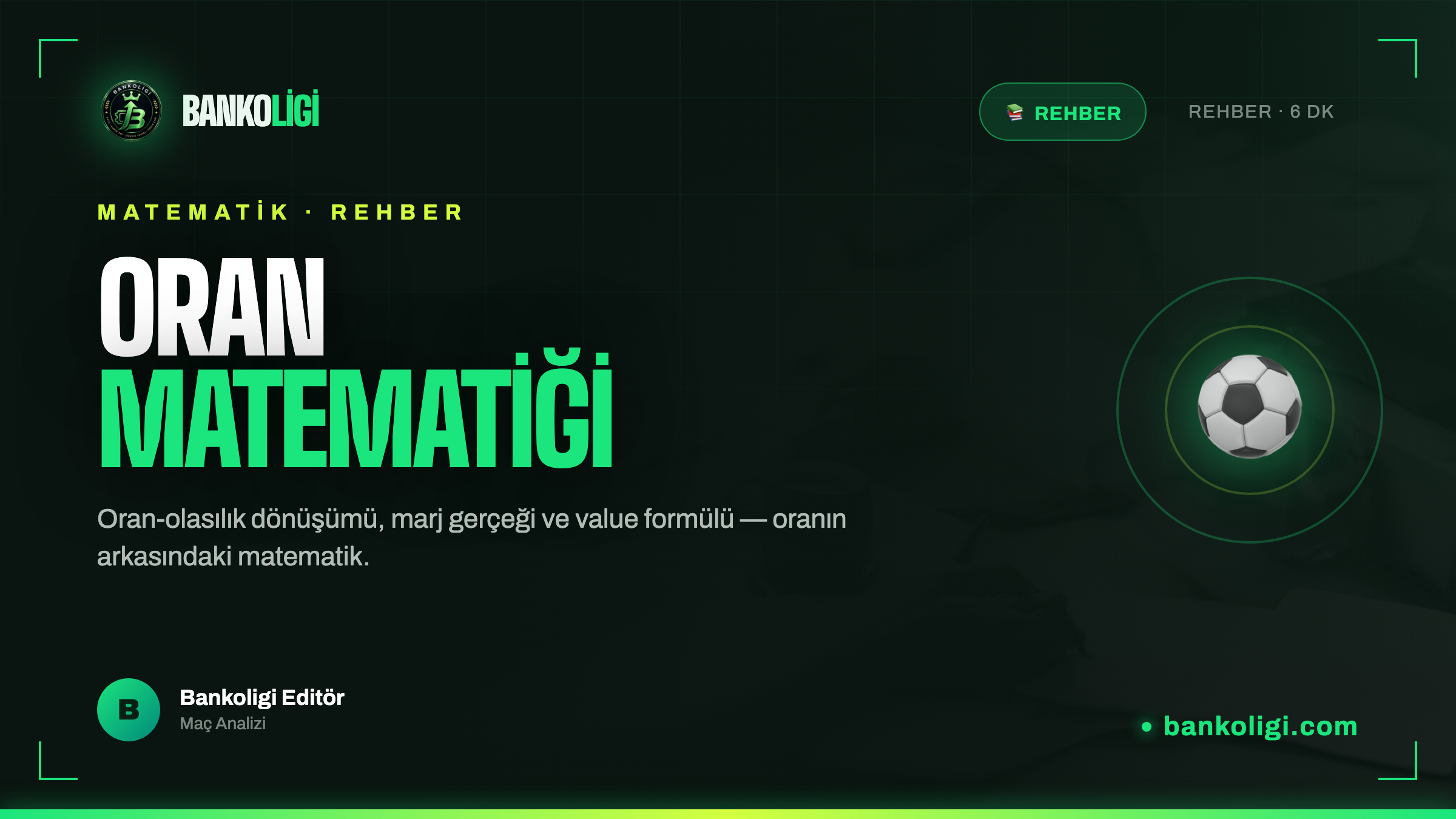 Bahis Oranları Nasıl Hesaplanır? Oranın Matematiği
